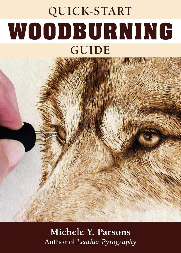 Quick-Start Woodburning Guide (Fox Chapel Publishing) Beginner-Friendly Pocket-Size Handbook to Getting Started in Pyrography with Basics on Equipment, Techniques, Pen Types, Safety, Finishing,  More