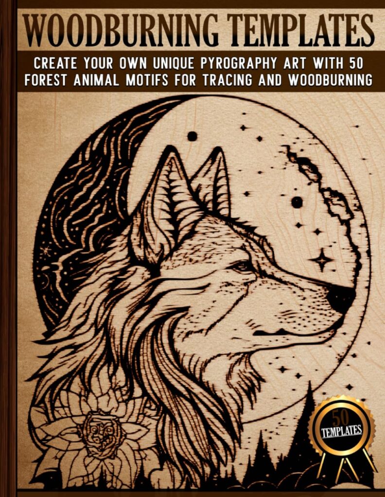 Woodburning Templates: Pyrography Designs for Tracing and Wood Burning - Creative Wild Animal Motifs     Paperback – May 30, 2024